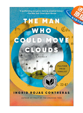 英文原版 The Man Who Could Move Clouds 移动云朵的人 普利策奖短名单 传记 Ingrid Rojas Contreras 英文版 进口英语原版书籍
