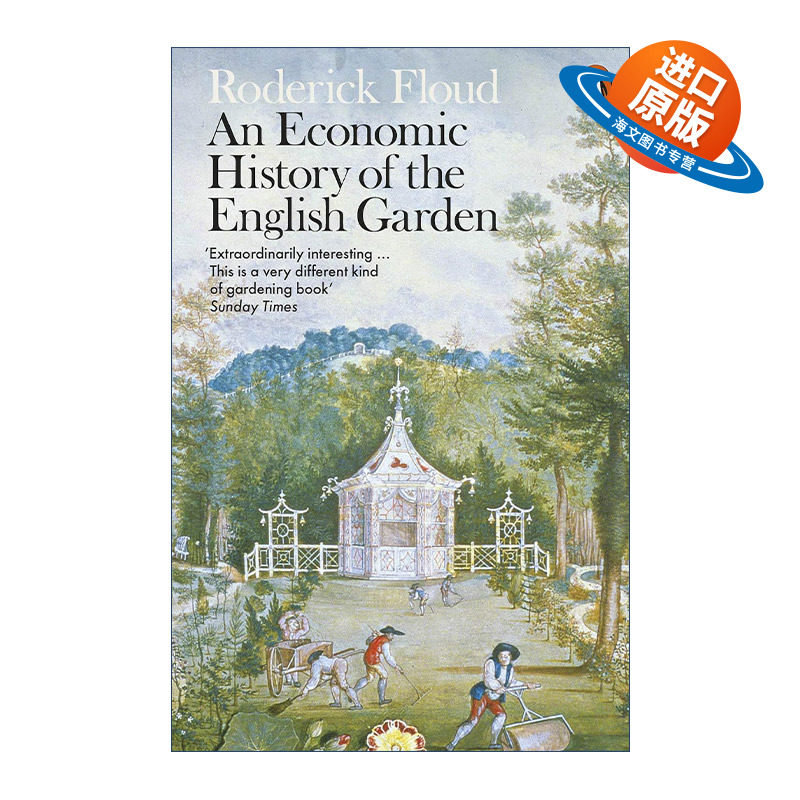 英文原版 An Economic History of the English Garden 英国园林经济史 罗德里克·弗洛德 英文版 进口英语原版书籍