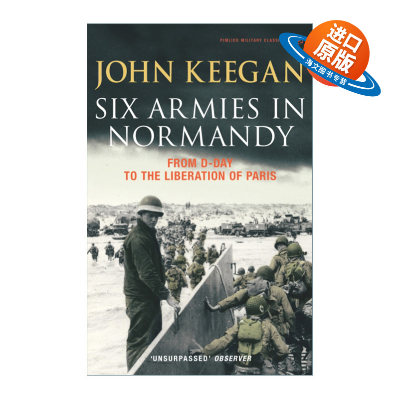 英文原版 Six Armies In Normandy 诺曼底的六支军队 从D日到巴黎解放 约翰·基根 英文版 进口英语原版书籍