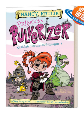 英文原版 粉碎机公主系列之烤奶酪和龙 Grilled Cheese and Dragons #1 Princess Pulverizer 英文版 进口英语原版书籍儿童外文书