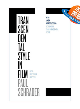 英文原版 Transcendental Style in Film 电影中的超验风格 小津安二郎 罗伯特·布列松 卡尔·德莱叶 Paul Schrader 英文版