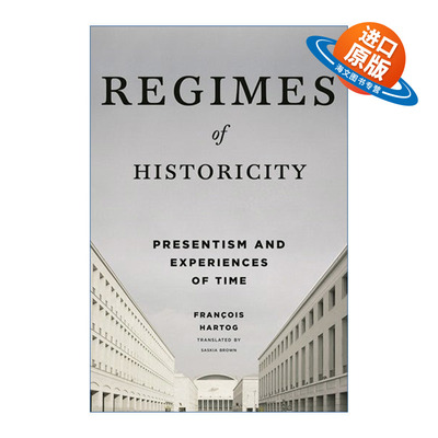 英文原版 Regimes of Historicity 历史性的体制 当下主义与时间经验 英文版 进口英语原版书籍