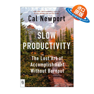 英文原版 Slow Productivity ExpSlow Productivity 慢速高效 如何不倦怠地取得成就 优秀到不能被忽视作者卡尔·纽坡特 正版现货