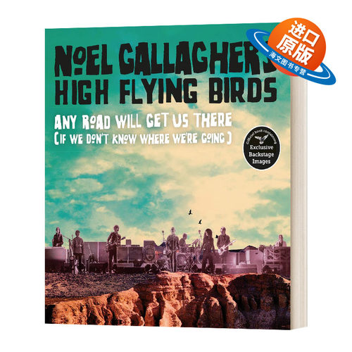 英文原版 Any Road Will Get Us There 任何路都能到达那里 Noel Gallagher自传 专辑巡演官方纪念 精装 英文版 进口英语原版书籍