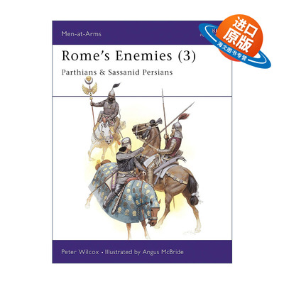 英文原版 Rome's Enemies 3 罗马的敌人们3 帕提亚和萨珊波斯 历史上的军队系列 英文版 进口英语原版书籍