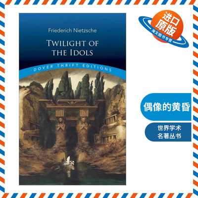 英文原版 Twilight of the Idols 偶像的黄昏 Friedrich Nietzsche尼采 Dover Thrift Editions 英文版 进口英语原版书籍
