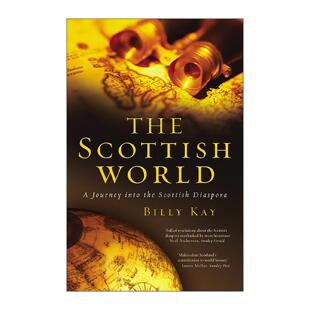 英文原版 The Scottish World 苏格兰侨民之旅 苏格兰人的全球印记 Billy Kay 英文版 进口英语原版书籍