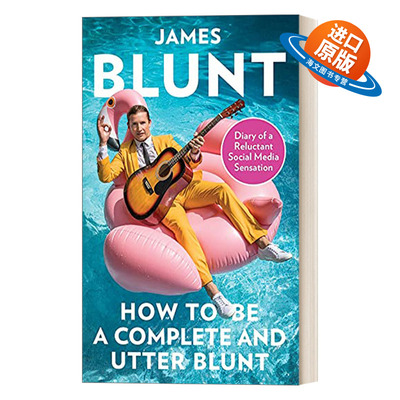 英文原版 How to Be a Complete and Utter Blunt 上尉诗人詹姆斯 布朗特自传 英文版 进口英语原版书籍