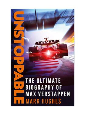 英文原版 Max Verstappen Unstoppable 三届F1总冠军赛车手马克斯·维斯塔潘传记 永不停歇 不可阻挡 英文版 进口英语原版书籍