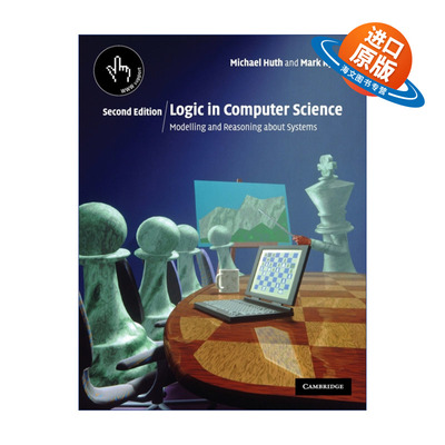 英文原版 Logic in Computer Science 面向计算机科学的数理逻辑系统建模与推理 Michael Huth 英文版 进口英语原版书籍