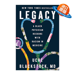 英文原版 Legacy 遗产 一位黑人医生承认医学上的种族歧视 Uche Blackstock 精装 英文版 进口英语原版书籍