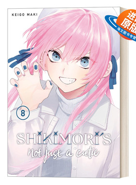 英文原版 Shikimori's Not Just a Cutie 8 我家女友可不止可爱呢8 青春温馨浪漫爱情小说漫画 Keigo Maki 英文版 进口原版书籍