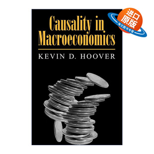 英文原版 Causality in Macroeconomics 宏观经济学中的因果关系  Kevin D. Hoover 英文版 进口英语原版书籍