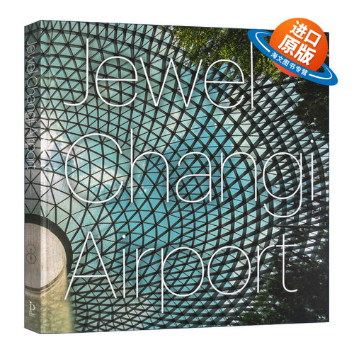 英文原版 Jewel Changi Airport 新加坡星耀樟宜机场 建筑作品集 精装 英文版 进口英语原版书籍
