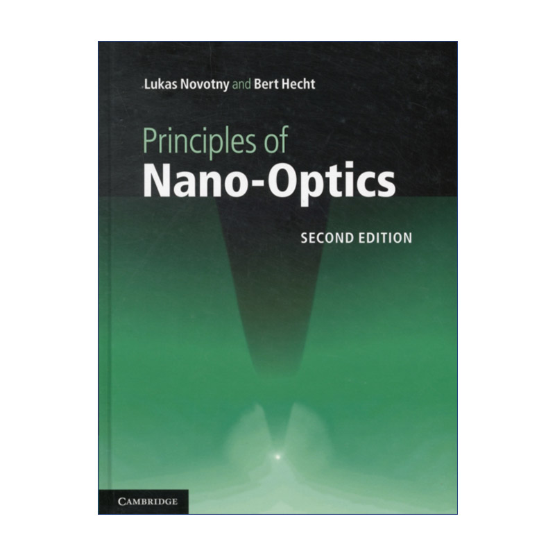 英文原版 Principles of Nano-Optics 纳米光学原理 Lukas Novotny 精装 英文版 进口英语原版书籍