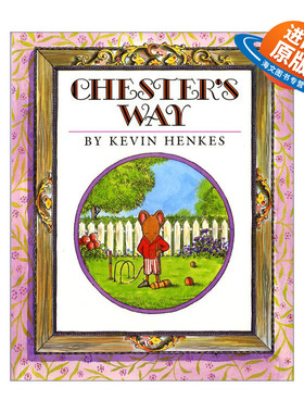 英文原版 Chester's Way 查斯特的方式 美国图书馆协会推荐童书 纽伯瑞大奖作者 Kevin Henkes 英文版 进口英语原版书籍
