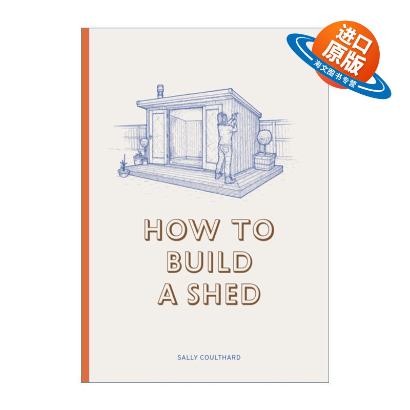英文原版 How to Build a Shed 如何建造棚架 一座小木屋 建造梦想的小屋 精装 英文版 进口英语原版书籍