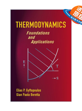 英文原版 Thermodynamics 热力学 基础与应用 MIT麻省理工学院机械工程教授Elias Gyftopoulos 英文版 进口英语原版书籍
