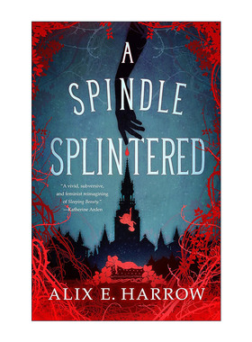 英文原版 A Spindle Splintered 破碎寓言2 分裂的主轴 精装 奇幻故事 英文版 进口英语原版书籍