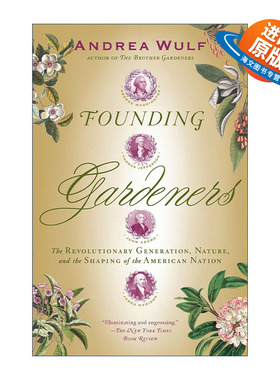 英文原版 Founding Gardeners 开国园丁 革命的一代 自然和美国的建立 Andrea Wulf 英文版 进口英语原版书籍
