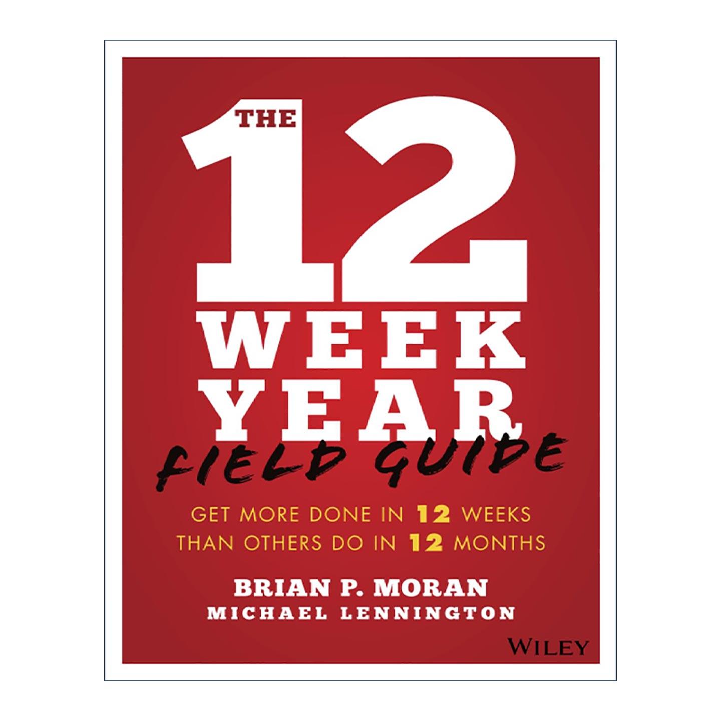 英文原版 The 12 Week Year Field Guide 超高效时间管理实践指南 英文版 进口英语原版书籍