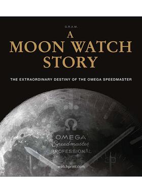 英文原版 A Moon Watch Story 月球表的故事 欧米茄超霸speedmaster腕表的非凡命运 精装 英文版 进口英语原版书籍