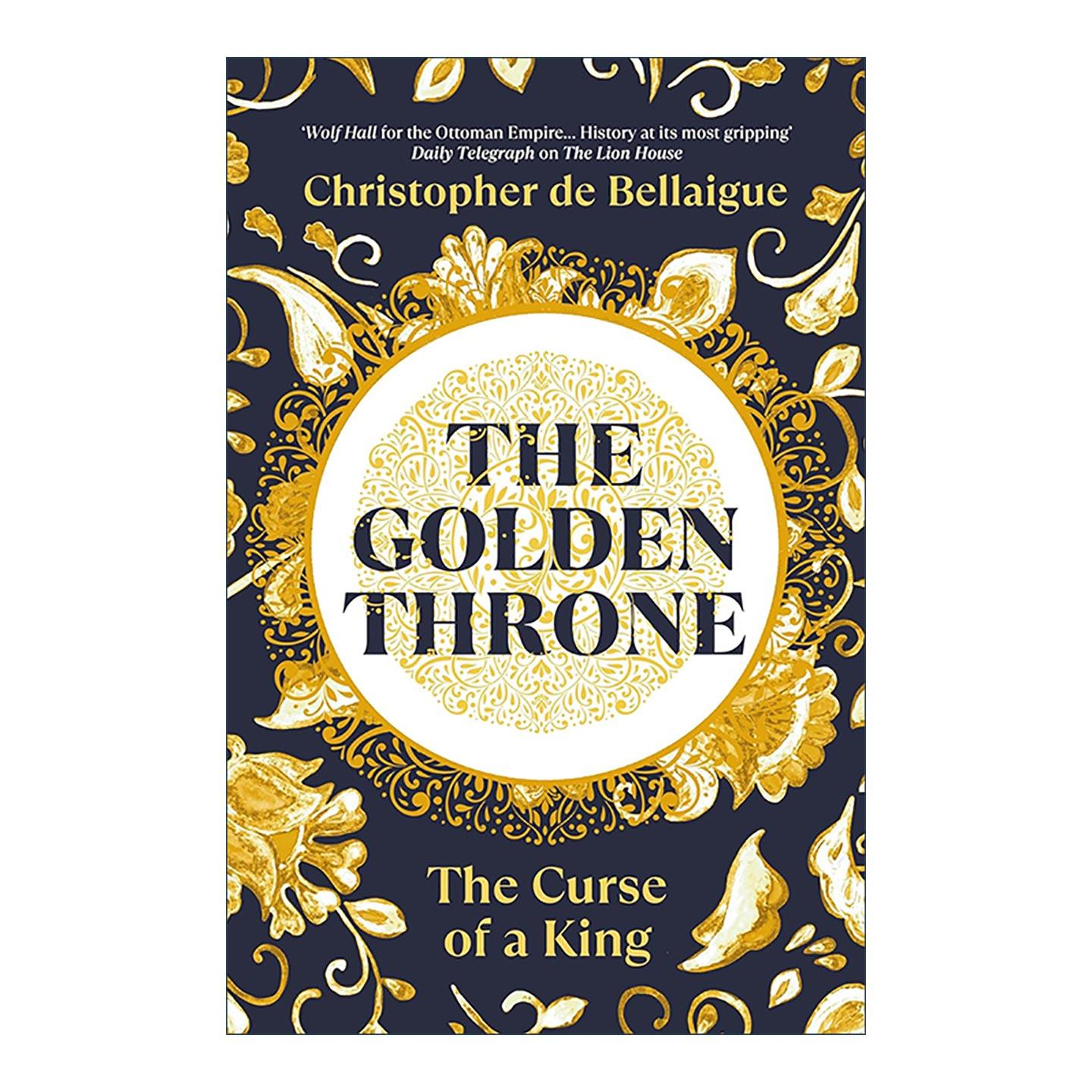 英文原版 The Golden Throne 黄金王座 奥斯曼帝国的苏莱曼时代 Christopher de Bellaigue 英文版 进口英语原版书籍