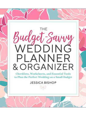 英文原版 The Budget-Savvy Wedding Planner and Organizer 节省预算的婚礼策划与组织指南 省钱技巧 计划清单 Jessica Bishop