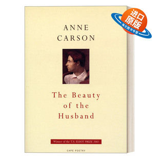 英文原版 The Beauty of the Husband 丈夫之美 安妮·卡森诗歌 英文版 进口英语原版书籍