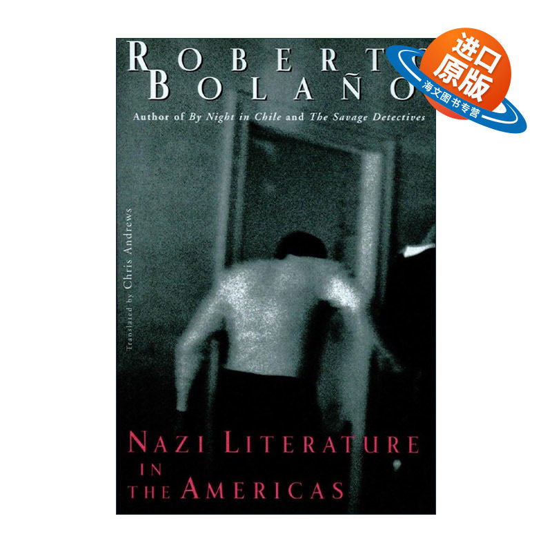 英文原版 Nazi Literature in the Americas 美洲纳粹文学 智利西班牙语作家Roberto Bolano波拉尼奥小说英译本 进口英语原版书籍