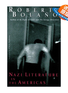 英文原版 Nazi Literature in the Americas 美洲纳粹文学 智利西班牙语作家Roberto Bolano波拉尼奥小说英译本 进口英语原版书籍