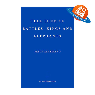 英文原版 Tell Them of Battles, Kings, and Elephants 和他们说说战争 国王和大象 马迪亚斯·埃纳尔 英文版 进口英语原版书籍