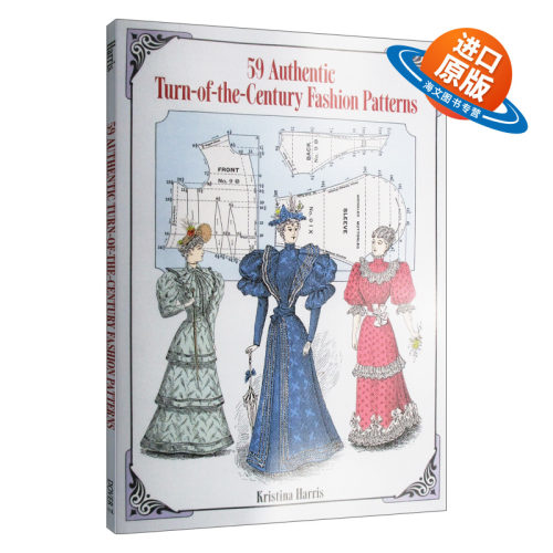 英文原版 59 Authentic Turn of the Century Fashion Patterns 59例19世纪末女装服装设计细节裁剪纸样制版 j进口英文版图书