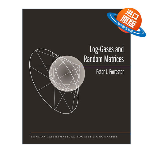 英文原版Log Gases and Random Matrices LMS-34 London Mathematical Society Monographs 对数气体和随机矩阵Peter J. Forrester