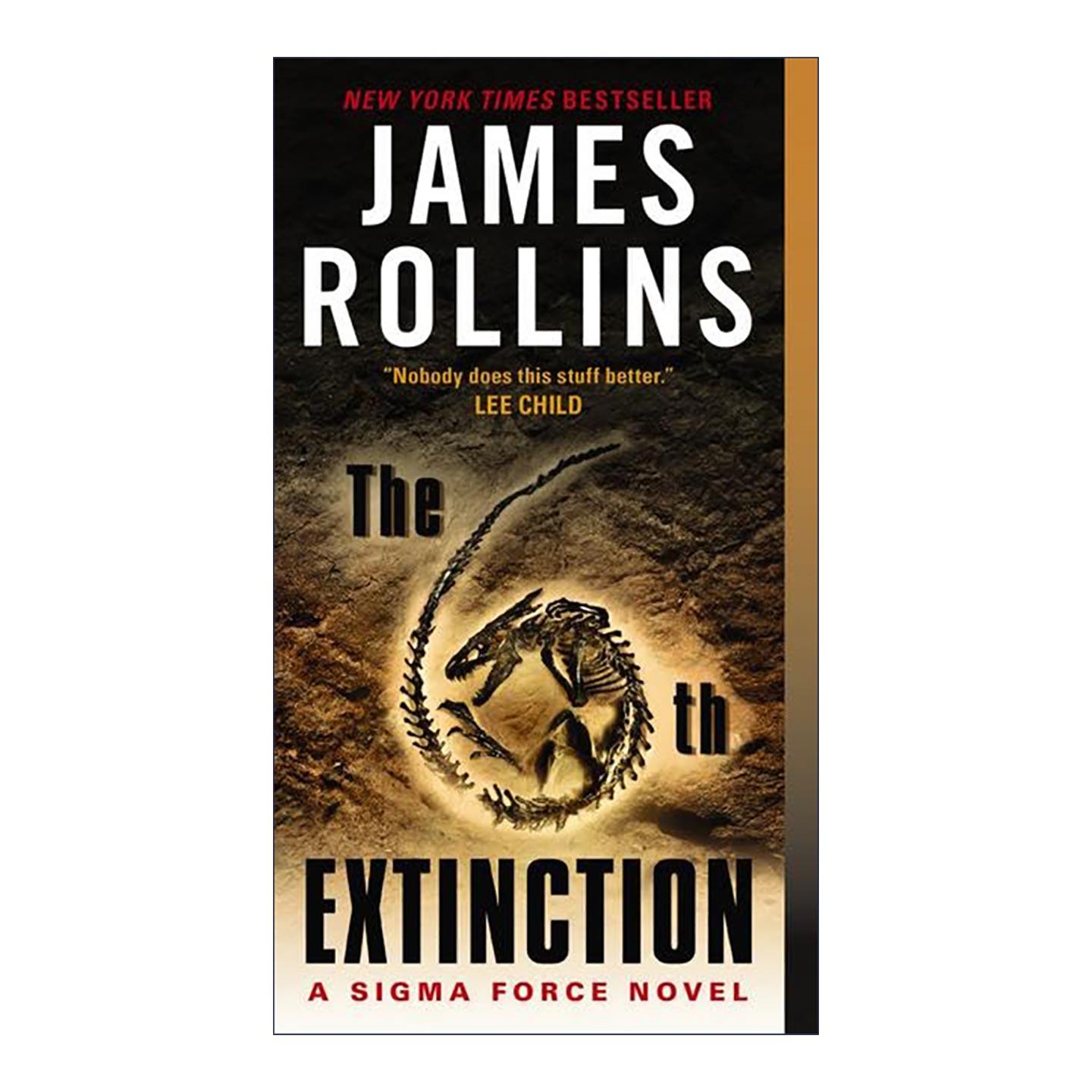 英文原版 The 6th Extinction 第6次灭绝  西格玛中队系列 冒险惊悚小说 James Rollins 英文版 进口英语原版书籍