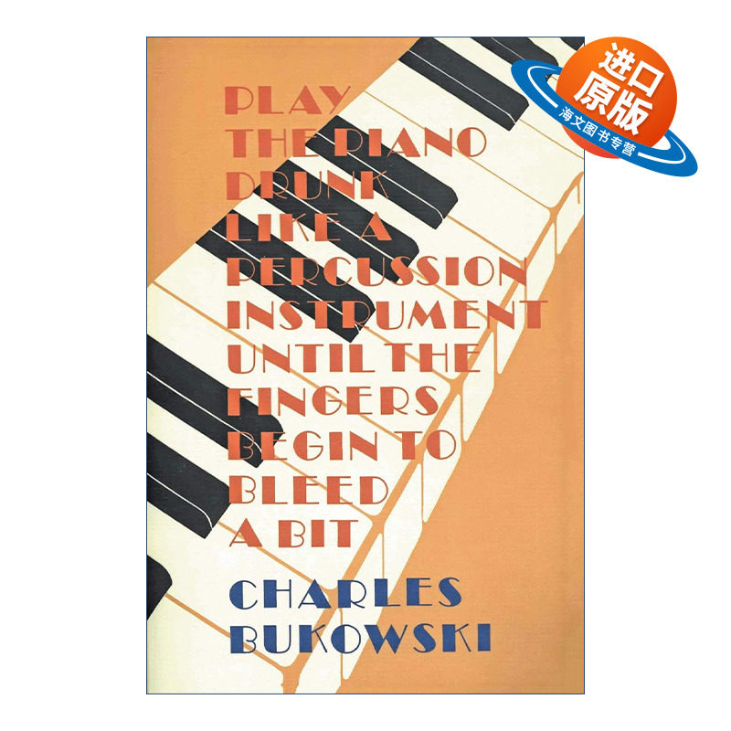 英文原版 Play the Piano 醉醺醺的弹钢琴 布可夫斯基诗歌 英文版 进口英语原版书籍