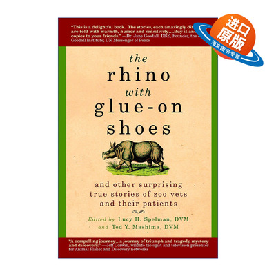 英文原版 The Rhino with Glue-On Shoes 犀牛脚上的鞋子 兽医经历编年史 Lucy H. Spelman 英文版 进口英语原版书籍