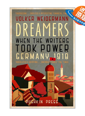 英文原版 Dreamers 梦想家 当作家掌权时 1918年德国历史 Volker Weidermann 英文版 进口英语原版书籍