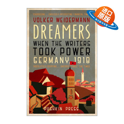 英文原版 Dreamers 梦想家 当作家掌权时 1918年德国历史 Volker Weidermann 英文版 进口英语原版书籍