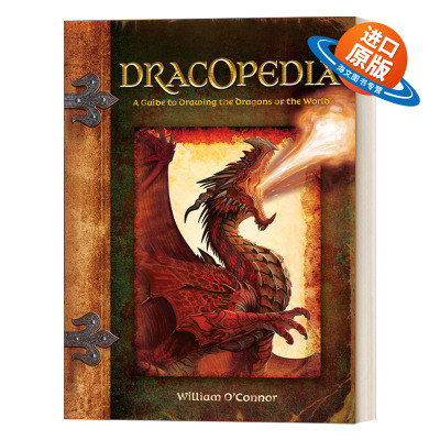 英文原版 Dracopedia 龙百科 龙之传人 画龙指南 世界原始龙素描手稿 精装艺术画册 William O'Connor 英文版 进口英语原版书籍