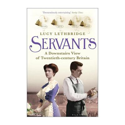 英文原版 Servants 楼下的仆人们 20世纪英国的仆人文化 Lucy Lethbridge 英文版 进口英语原版书籍