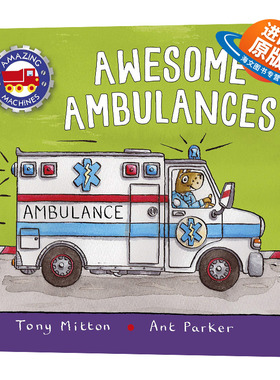 神奇的机器 很棒的救护车 英文原版 Amazing Machines Awesome Ambulances 儿童英语启蒙图画书 英文版进口原版书籍 Tony Mitton