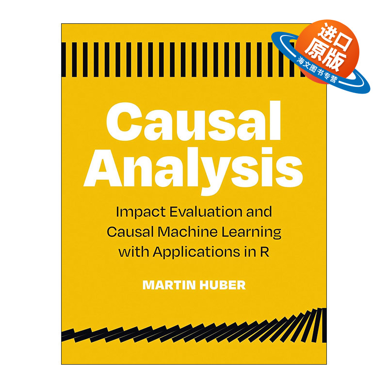 英文原版 Causal Analysis 因果分析 基于R应用的影响评估和因果机器学习 计算机 Martin Huber 英文版 进口英语原版书籍