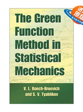 英文原版 The Green Function Method in Statistical Mechanics 统计力学中的格林函数法 物理学 V. L. Bonch-Bruevich英文版