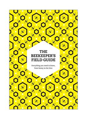 英文原版 The Beekeeper’s Field Guide 养蜂人的野外指南 从蜂蜜到蜂巢的需知事项 英文版 进口英语原版书籍