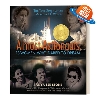 英文原版 Almost Astronauts 预备宇航员 13个敢于梦想的女人 女性传记 儿童科普百科 Tanya Lee Stone塔尼娅·李·斯通 英文版