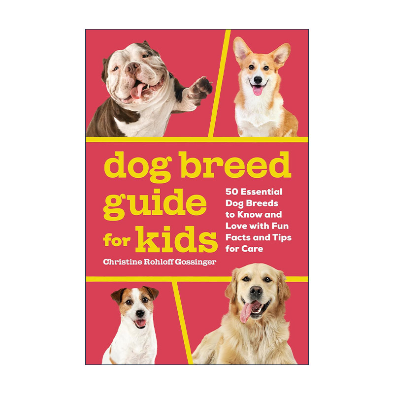 英文原版 Dog Breed Guide for Kids 儿童犬种指南 50个重要狗狗品种及其有趣事实与护理技巧 科普百科 英文版 进口英语原版书籍