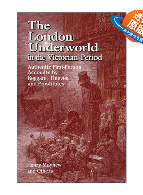 英文原版 The London Underworld in the Victorian Period 维多利亚时期的伦敦黑社会 历史 伦敦劳工与伦敦贫民作者Henry Mayhew