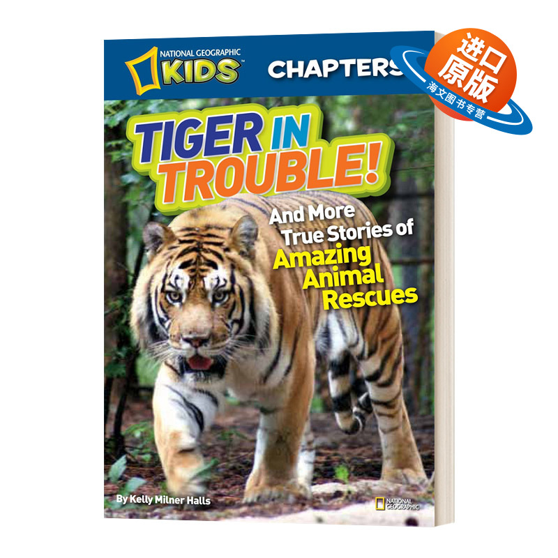 英文原版 National Geographic Kids Chapters Tiger in Trouble 美国国家地理儿童章节书 老虎遇险 神奇动物救援的真实故事