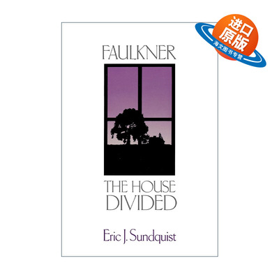 英文原版 Faulkner 福克纳 破裂之屋 文学批评 约翰·霍普金斯大学教授Eric J. Sundquist 英文版 进口英语原版书籍